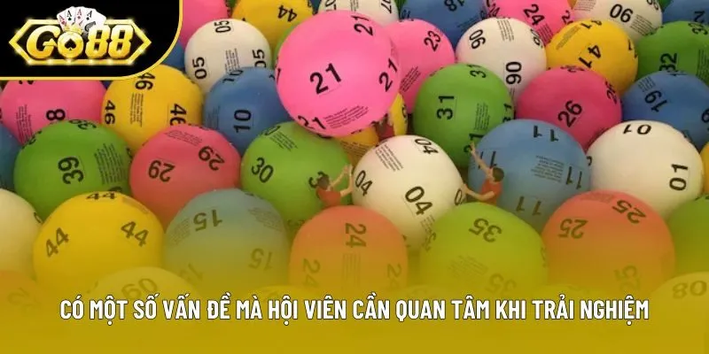 Có một số vấn đề mà hội viên cần quan tâm khi trải nghiệm