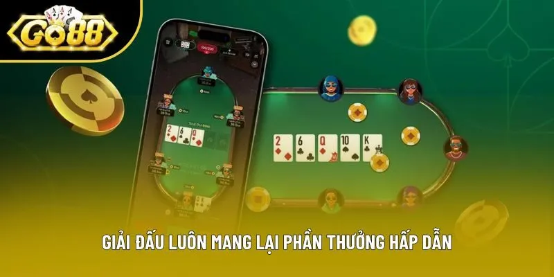 Giải đấu luôn mang lại phần thưởng hấp dẫn