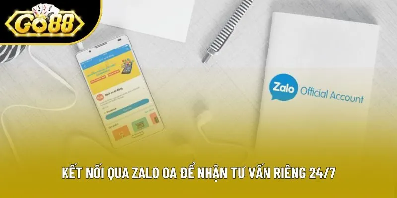 Kết nối qua Zalo OA để nhận tư vấn riêng 24/7 Kết nối qua Zalo OA để nhận tư vấn riêng 24/7