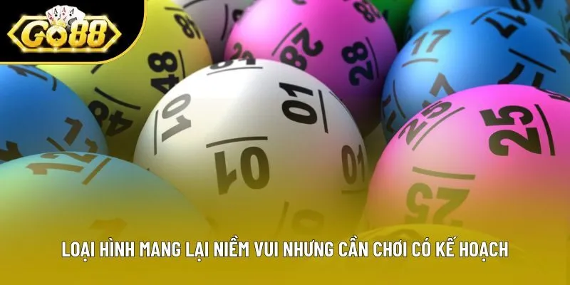 Loại hình mang lại niềm vui nhưng cần chơi có kế hoạch
