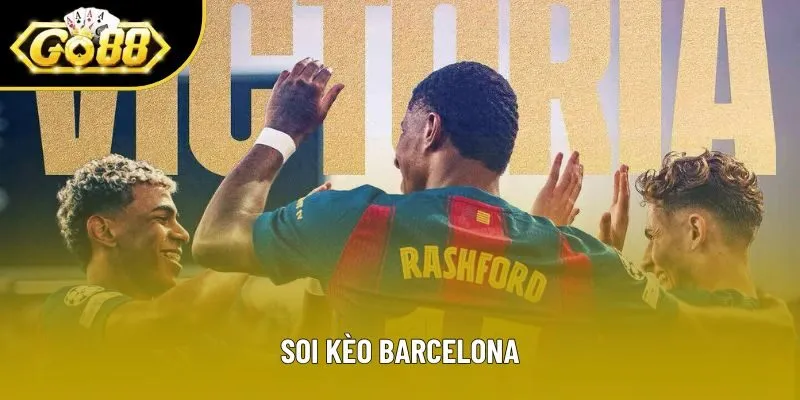 Soi Kèo Barcelona Chuẩn Xác Nhất Tại Sảnh Chơi Uy Tín Go88