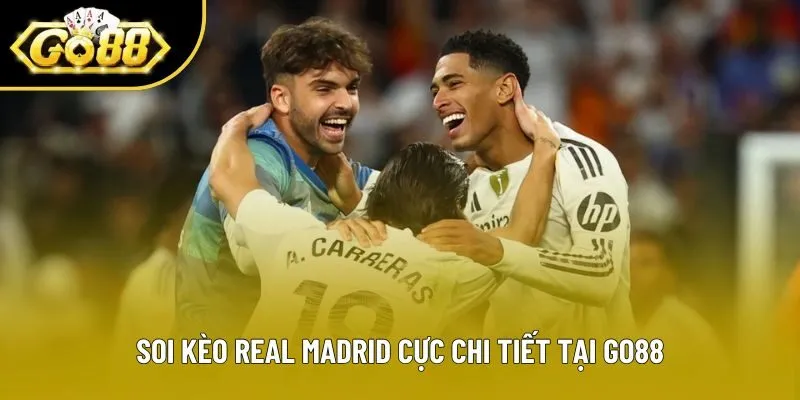 Soi kèo Real Madrid cực chi tiết tại Go88