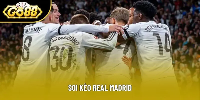 Soi Kèo Real Madrid Tại Go88 - Chiến Lược Và Kinh Nghiệm 