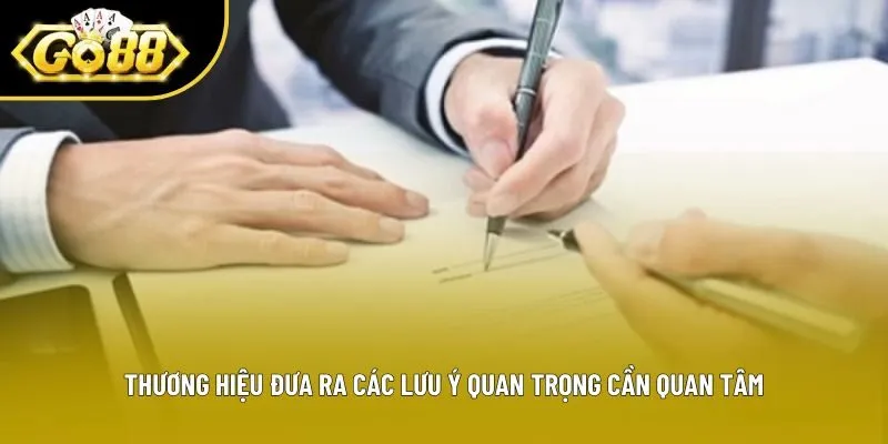 Thương hiệu đưa ra các lưu ý quan trọng cần quan tâm Thương hiệu đưa ra các lưu ý quan trọng cần quan tâm