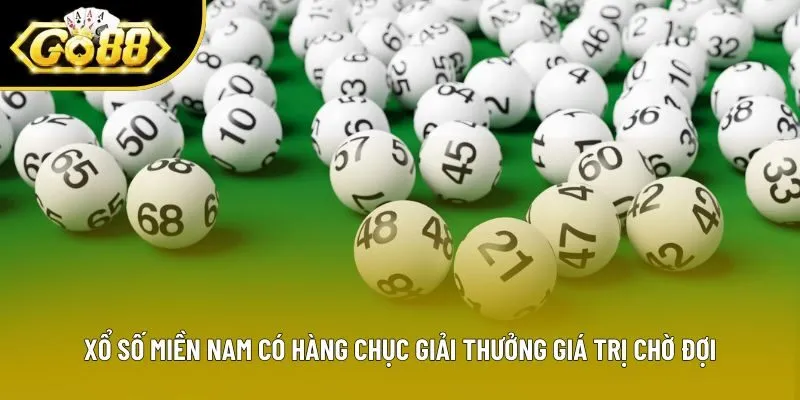 Xổ số miền Nam có hàng chục giải thưởng giá trị chờ đợi